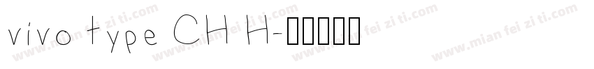 vivo type CH H字体转换